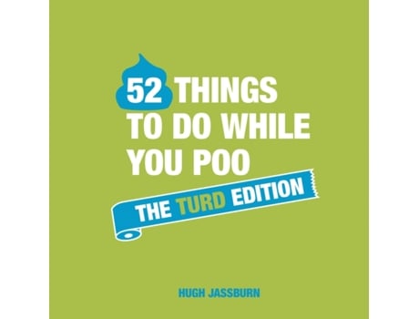 Livro 52 things to do while you poo de hugh jassburn (inglês)