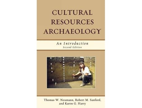 Livro cultural resources archaeology de thomas w. neumann,robert m. sanford,karen g. harry (inglês)