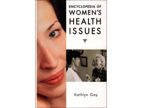 Livro Encyclopedia of Womens Health Issues de Kathlyn Gay (Inglês - Capa Dura)