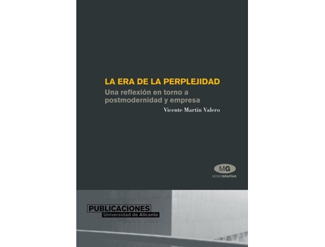 Livro La Era De La Perplejidad. Una Reflexión En Torno A Postmodernidad Y Empresa de V. Martín Valero (Espanhol)