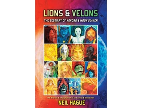 Livro Lions Velons The Bestiary of Kokoro and Moon Slayer de Neil Hague (Inglês)