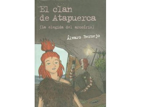 2.Clan De Atapuerca:Elegida Del Arcoiris.(Leer Y Pensar)