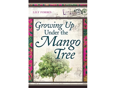 Livro Growing Up Under the Mango Tree de Lily Forbes (Inglês)