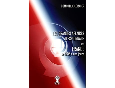 Livro Les grandes affaires despionnage en France de 1958 à nos jours French Edition de Dominique Lormier (Francês)