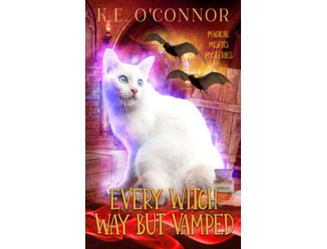 Livro Every Witch Way but Vamped Magical Misfits Mysteries de KE OConnor (Inglês)