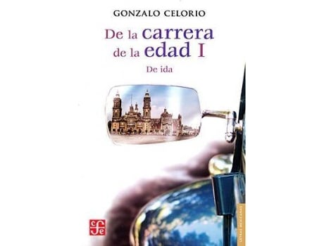 Livro de la Carrera a la Edad I. de Ida de Gonzalo Celorio (Espanhol)