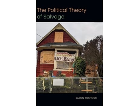 Livro The Political Theory of Salvage de Jason Kosnoski (Inglês - Capa Dura)