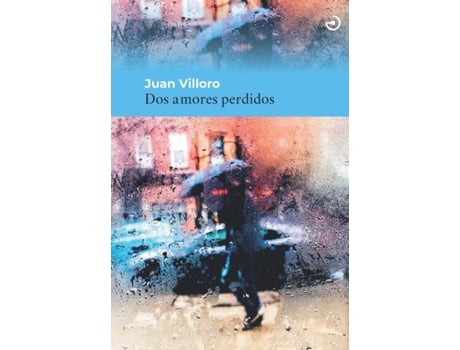 Livro Dos Amores Perdidos de Juan Villoro (Espanhol)