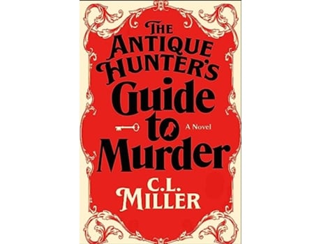 Livro Antique Hunters Guide to Murder de Cl Miller (Inglês - Capa Dura)