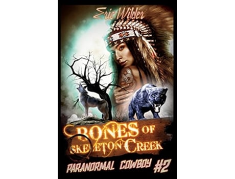 Livro Bones of Skeleton Creek Paranormal Cowboy de Eric Wilder (Inglês)