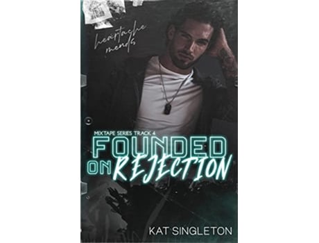 Livro Founded on Rejection An Unrequited Love Age Gap Romance The Mixtape Series de Kat Singleton (Inglês)