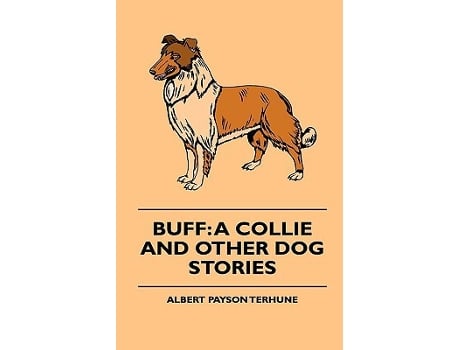 Livro Buff A Collie and Other Dog Stories de Albert Payson Terhune (Inglês)