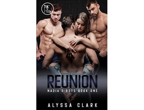 Livro Reunion A Reverse Harem Romance Nadias Boys de Alyssa Clark (Inglês)