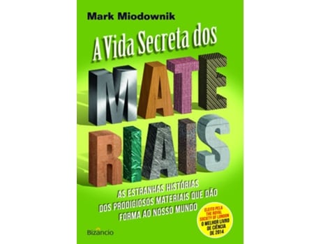 Livro A Vida Secreta Dos Materiais de Mark Miodownik (Portugués)