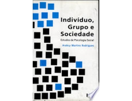 Livro Individuo, Grupo e Sociedade: Estudos de Psicologia Social de Arakcy Martins Rodrigues (Português do Brasil)