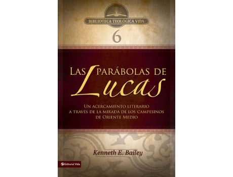 Livro btv # 06: las parabolas de lucas de kenneth e bailey (espanhol)