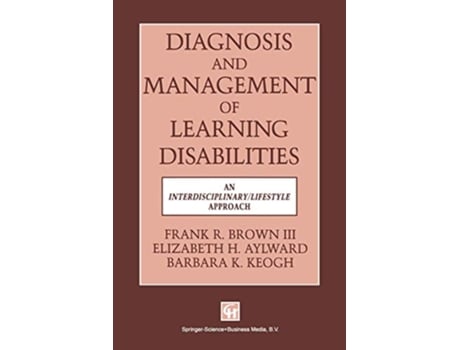 Livro Diagnosis and Management of Learning Disabilities de Elizabeth H Aylward Barbara K Keogh Frank R Brown Iii (Inglês)