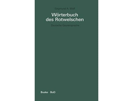 Livro Wörterbuch des Rotwelschen Wörterbuch des Rotwelschen German Edition de Siegmund A Wolf (Alemão - Capa Dura)