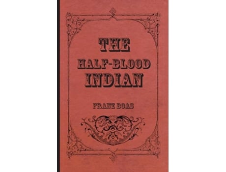 Livro The HalfBlood Indian de Franz Boas (Inglês)