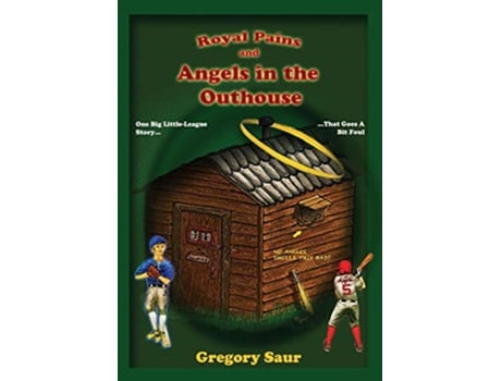 Livro Royal Pains and Angels in the Outhouse de Gregory Saur (Inglês)