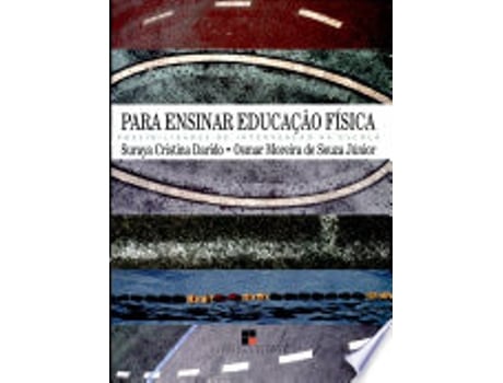 Livro Para Ensinar Educação Física. Possibilidades de Intervenção na Escola de Suraya Cristina Darido (Português do Brasil)