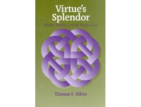 Livro virtue splendor de thomas hibbs (inglês)