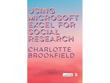 Livro Using Microsoft Excel for Social Research de Charlotte Brookfield (Inglês - Capa Dura)