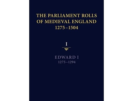 Livro The Parliament Rolls of Medieval England 12751504 I Edward I 12751294 de Paul Brand (Inglês)