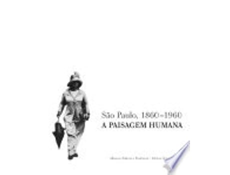 Livro São Paulo, 1860-1960 : a paisagem humana. de Fernando Portela (Português do Brasil)