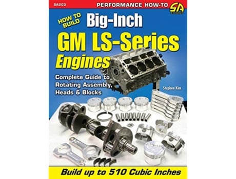 Livro How to Build Biginch GM LSSeries Engines de Stephen Kim (Inglês)