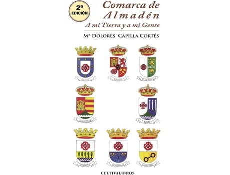 Livro Comarca de Almadén de María Dolores Capilla Cortés (Espanhol - 2011)