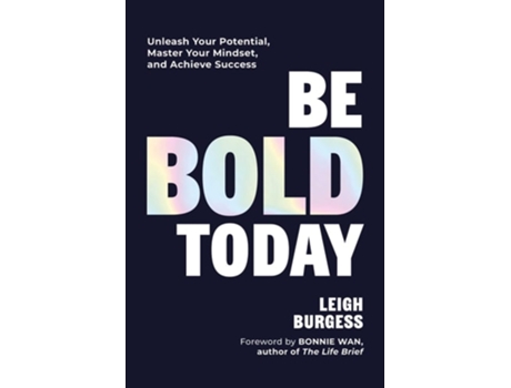 Livro Be BOLD Today de Leigh Burgess (Inglês - Capa Dura)