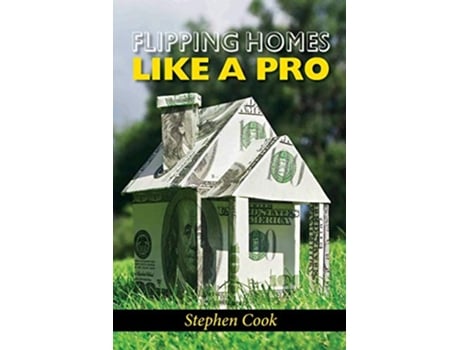 Livro Flipping Homes Like A Pro de Stephen Cook Stephen Cook (Inglês)