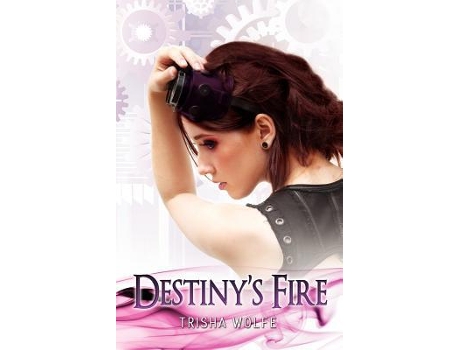 Livro Destinys Fire de Trisha Wolfe (Inglês)