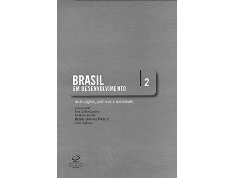 Livro Brasil Em Desenvolvimento - Vol 2 - Instituicoes, de Ana Celia Castro (Português do Brasil)