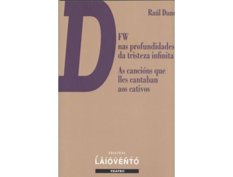 Livro Dfw Nas Profundidades Da Tristeza Infinita de Raúl Dans (Galego)