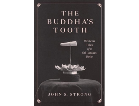 Livro the buddha's tooth de professor john s. strong (inglês)