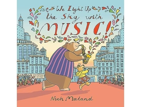 Livro We Light Up the Sky with Music! de Nick Maland (Inglês - Capa Dura)