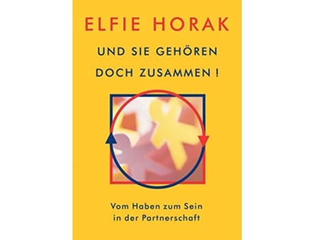 Livro Und sie gehören doch zusammen German Edition de Elfie Horak (Alemão)