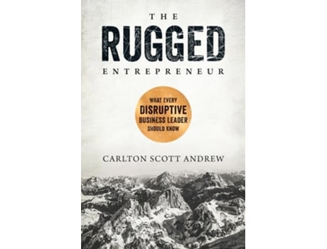 Livro The Rugged Entrepreneur de Scott Andrew (Inglês - Capa Dura)