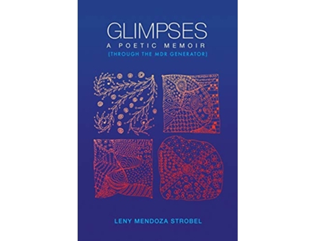 Livro Glimpses A Memoir Through the MDR Poetry Generator de Leny Mendoza Strobel (Inglês)