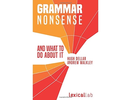 Livro Grammar Nonsense and What To Do about It de Hugh Dellar e Andrew Walkley (Inglês)