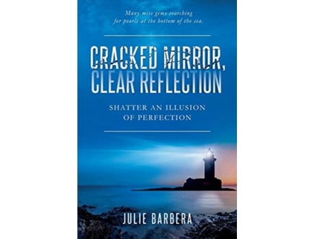 Livro Cracked Mirror Clear Reflection Shatter an Illusion of Perfection de Julie Barbera (Inglês)