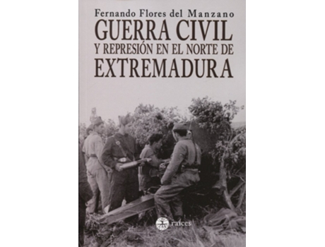 Livro Guerra Civil Y Represión En El Norte De Extremadura de Fernando Flores Del Manzano (Espanhol)