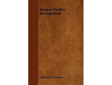 Livro Modern Poultry Management de Herbert Howes (Inglês)