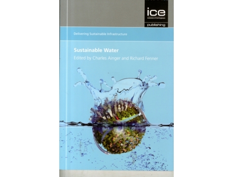 Livro sustainable water de charles ainger,richard a. fenner (inglês)