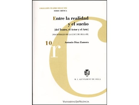 Livro Entre La Realidad Y El Sueño (Del Teatro, El Actor Y El Arte de Antonio Díaz Zamora (Espanhol)