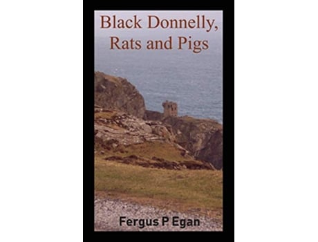 Livro Black Donnelly Rats and Pigs de Fergus P Egan (Inglês)