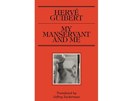 Livro My Manservant and Me de Hervé Guibert (Inglês)