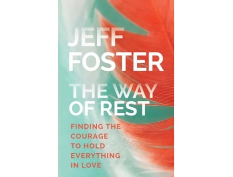 Livro The Way Of Rest de Jeff Foster (Inglês)